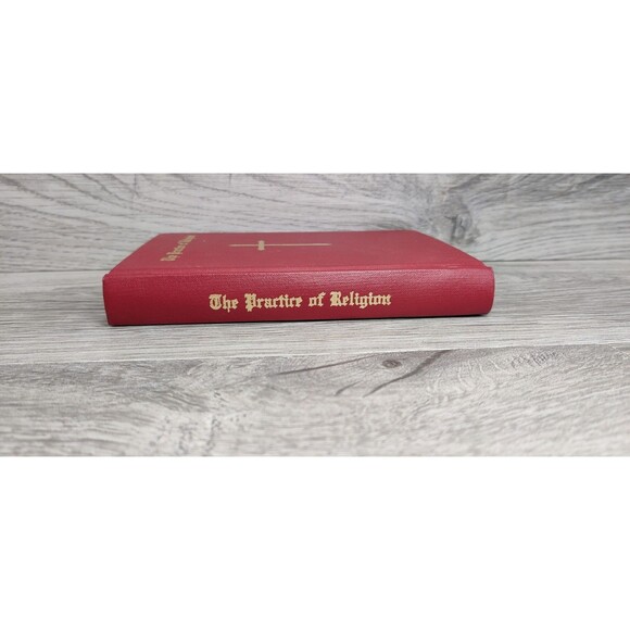 THE PRACTICE OF RELIGION: A Short Manual of Instructions and Devotions - 1950 - Picture 8 of 12